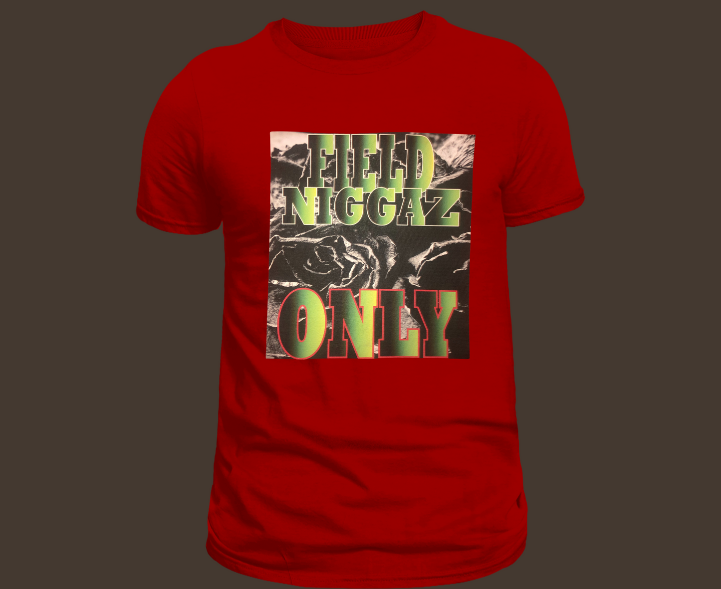 FIELD NIGGAZ ONLY T-SHIRT(Limited)